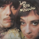 Les Rita Mitsouko - C'est comme �a