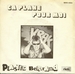 Autre pochette : (Plastic Bertrand - Ça plane pour moi)