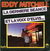 La version chantée par Eddy Mitchell (Pierre Papadiamandis - La dernière séance)
