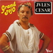 Petite variante de position sur autre pochette ;-) . (Grand Jojo - Jules César (Polonaise blankenese))