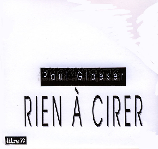 Paul Glaeser - numéros 1 de B&M, Les