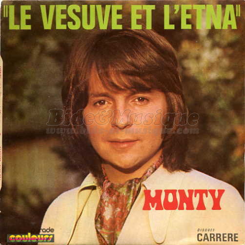 Monty - Vésuve et l'Etna, Le