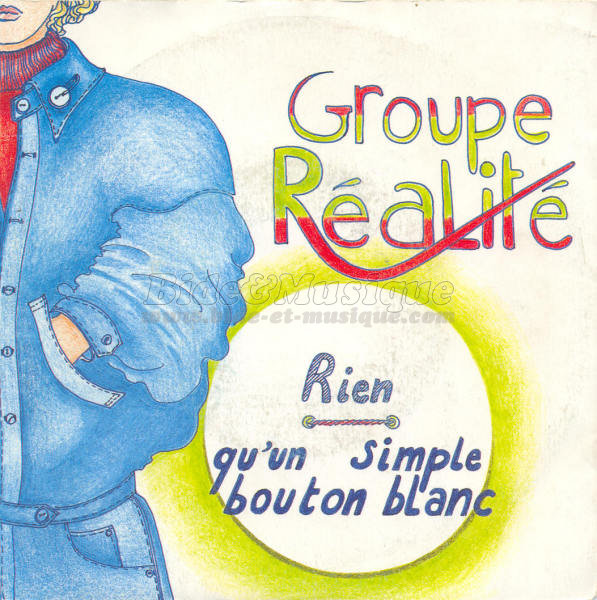 Groupe Réalité - Rien qu'un simple bouton blanc