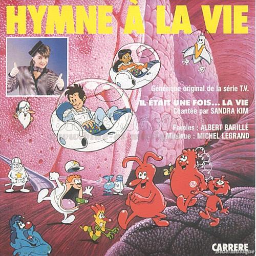 Sandra Kim - Hymne à la vie (générique Il était une fois… la vie)