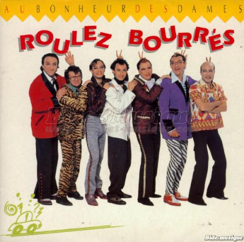 Au Bonheur des Dames - Roulez bourrés