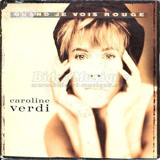 Caroline Verdi - Quand je vois rouge