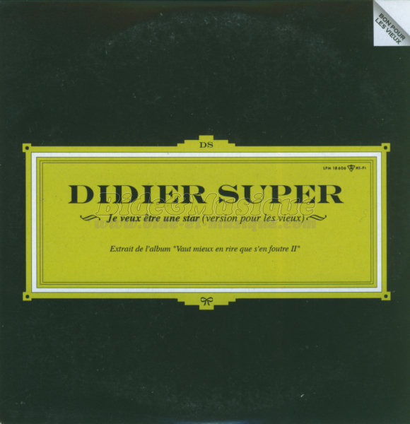 Didier Super - Je veux être une star (version pour les vieux)