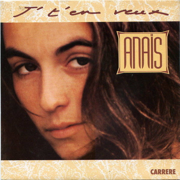 Anaïs - J't'en veux