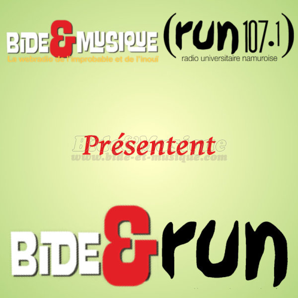 Bide&RUN - Émissions : Bide&RUN