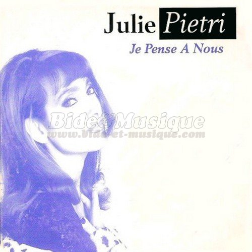 Julie Pietri - Je pense à nous