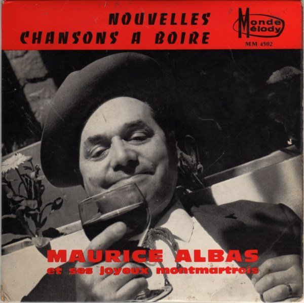 Maurice Albas et ses joyeux montmartrois - Un rosé, deux rosés, trois rosés,…