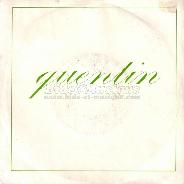 Quentin - Never Will Be, Les