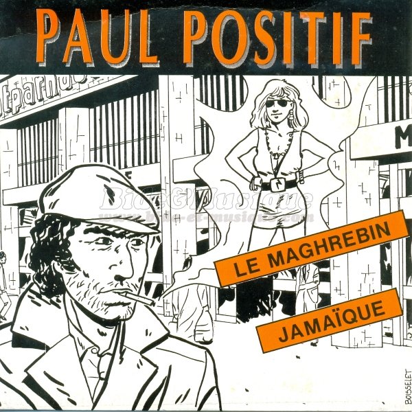 Paul Positif - Maghrébin, Le