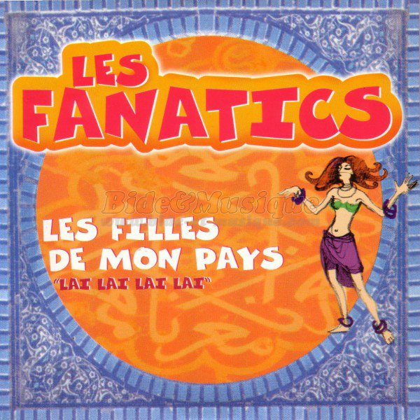 Fanatics, Les - filles de mon pays (laï laï laï laï), Les