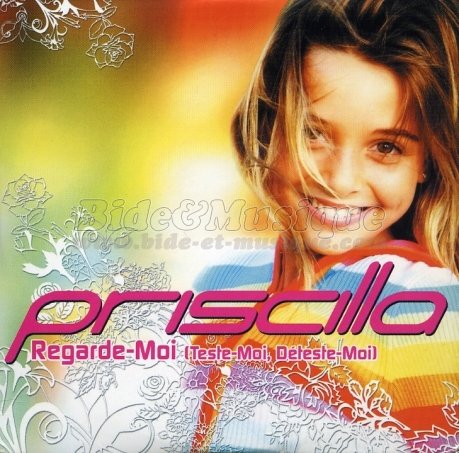 Priscilla - Regarde-moi (Teste-moi, déteste-moi)