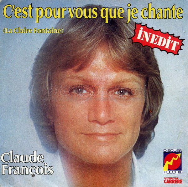Claude François - C'est pour vous que je chante (La claire fontaine)