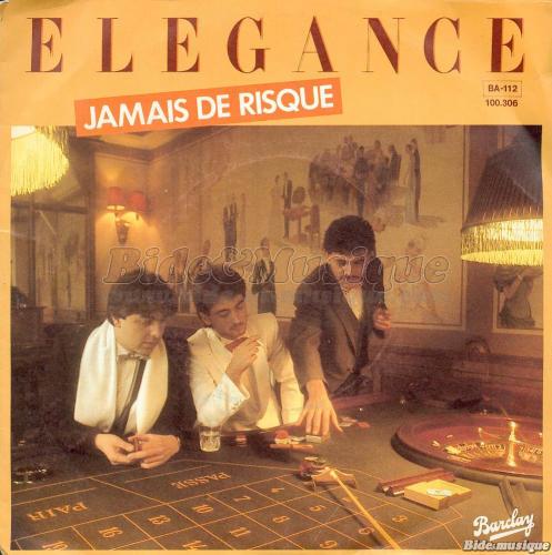 Élégance - Jamais de risque