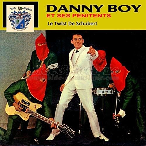Danny Boy et ses Pénitents - Le twist de Schubert