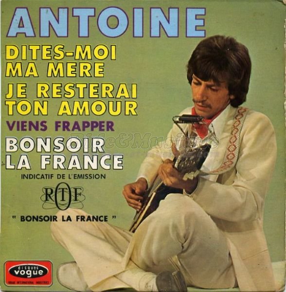 Antoine - Dites-moi ma mère