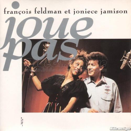 François Feldman et Joniece Jamison - Joue pas
