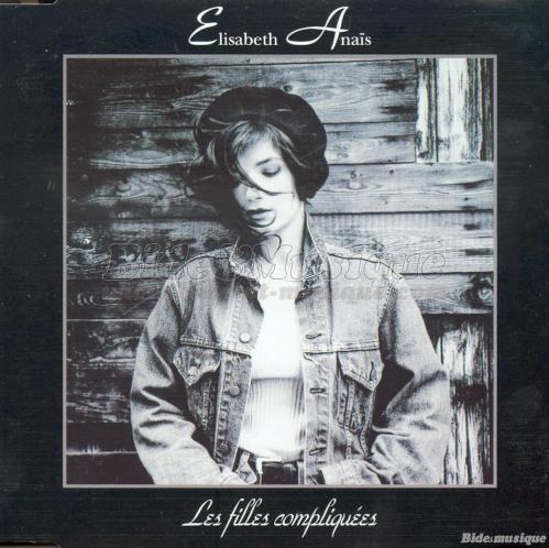 Élisabeth Anaïs - filles compliquées, Les