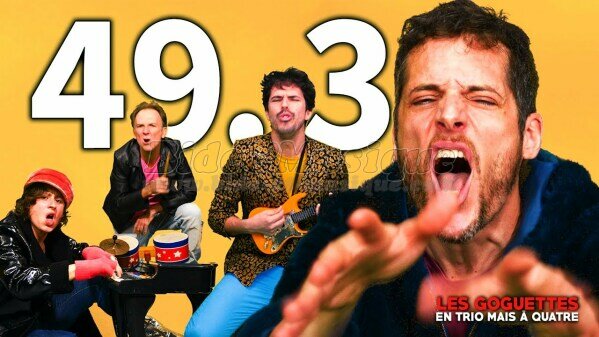 Les Goguettes (en trio mais à quatre) - 49.3