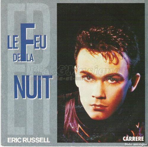 Éric Russell - feu de la nuit, Le