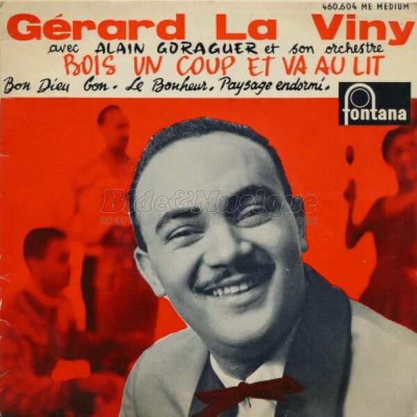 Gérard La Viny - Bois un coup et va au lit