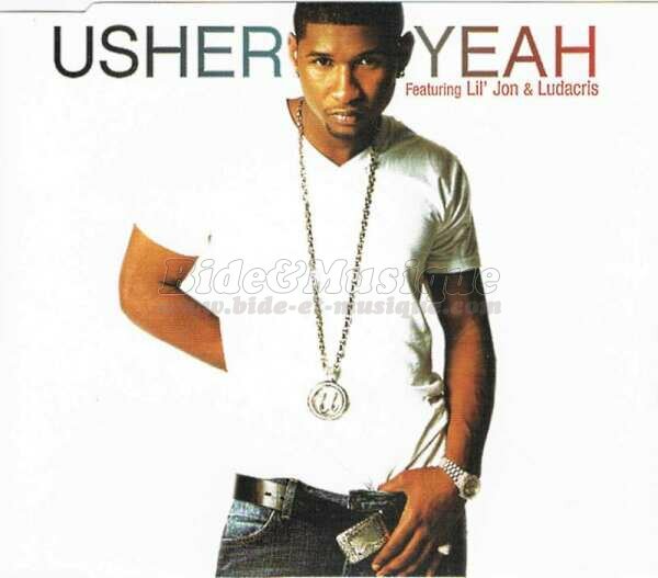 Usher featuring Lil' Jon & Ludacris - Yeah