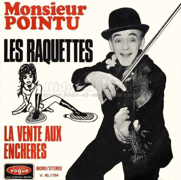 Monsieur Pointu - Les raquettes