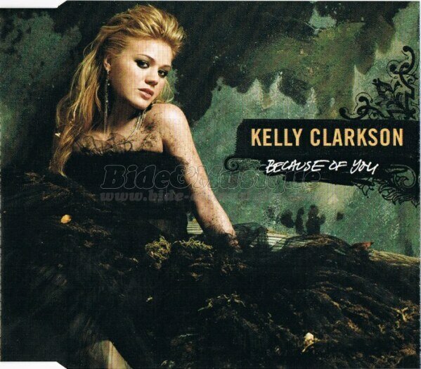 Kelly Clarkson - Because of you
