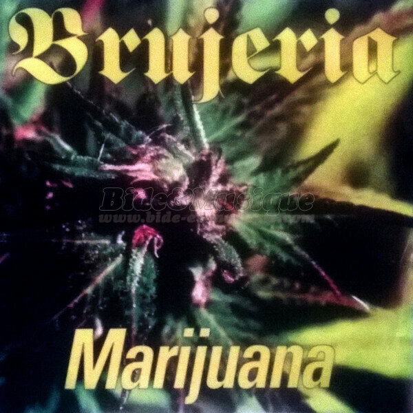 Brujeria - drogue c'est du Bide, La