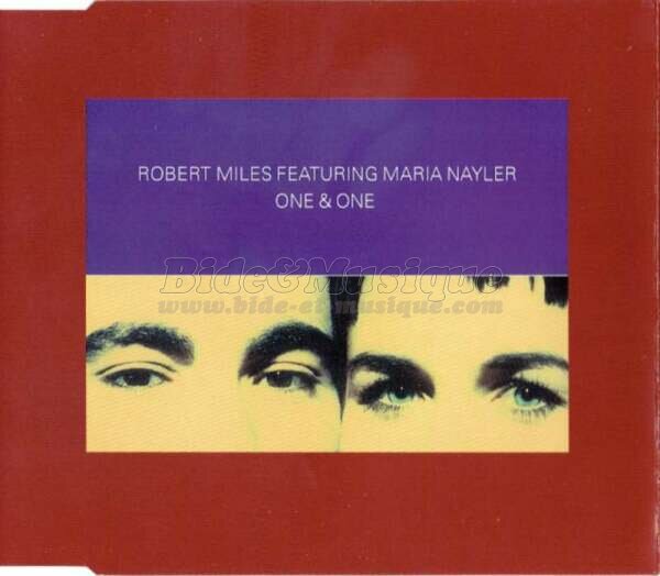 Robert Miles featuring Maria Nayler - One and One