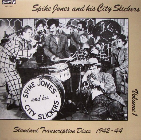 Spike Jones and his City Slickers - Si l'Histoire vous était contée par B&M...