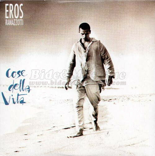 Eros Ramazzotti - Cose della vita