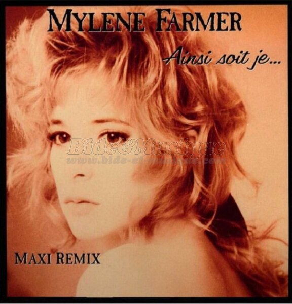 Mylène Farmer - Ainsi soit je… (Maxi Remix)