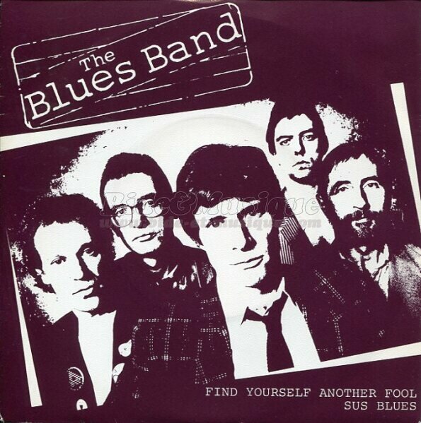 The Blues Band - Find yourself another fool