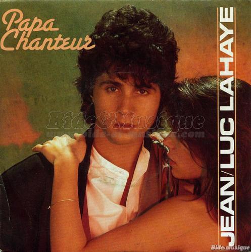 Jean-Luc Lahaye - Bonne fête Papa !