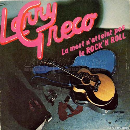 Larry Gréco - La mort n'atteint pas le rock'n'roll