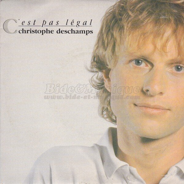 Christophe Deschamps - C'est pas légal