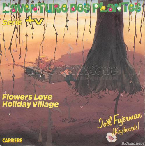 Joël Fajerman - Flowers love (L'aventure des plantes)