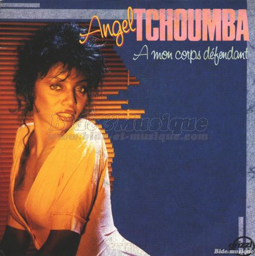 Angel Tchoumba - �€ mon corps défendant