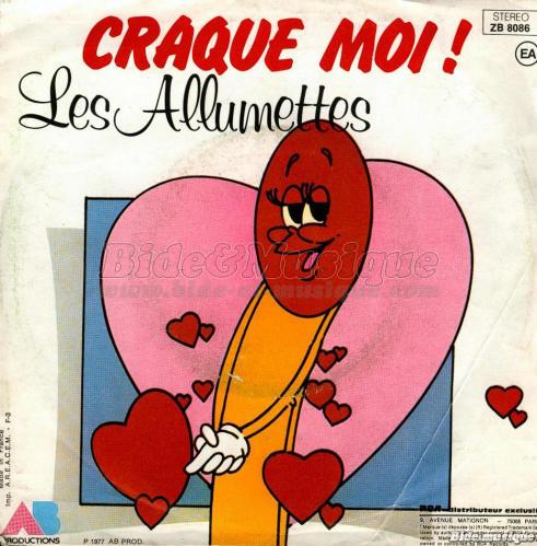 Les Allumettes - Craque-moi