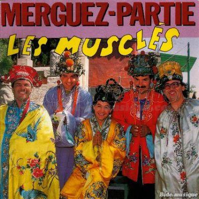 Les Musclés - Merguez-partie
