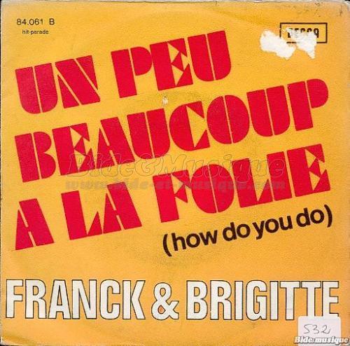 Franck & Brigitte - Un peu, beaucoup, à la folie