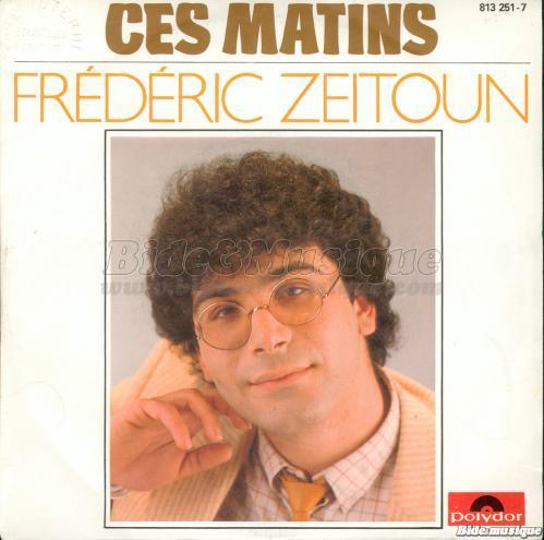 Frédéric Zeitoun - Ces matins