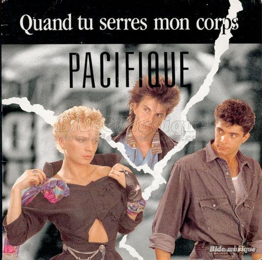 Pacifique - Quand tu serres mon corps
