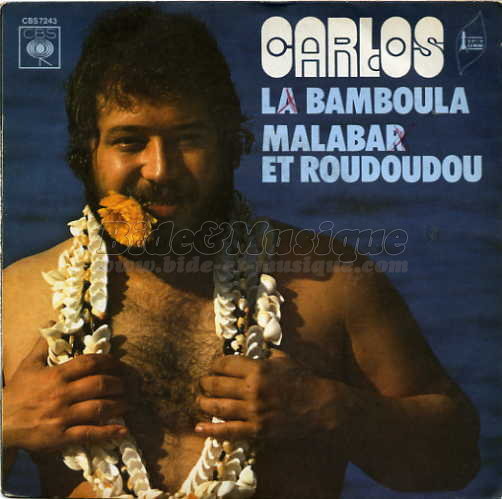 Carlos - Malabar et roudoudou