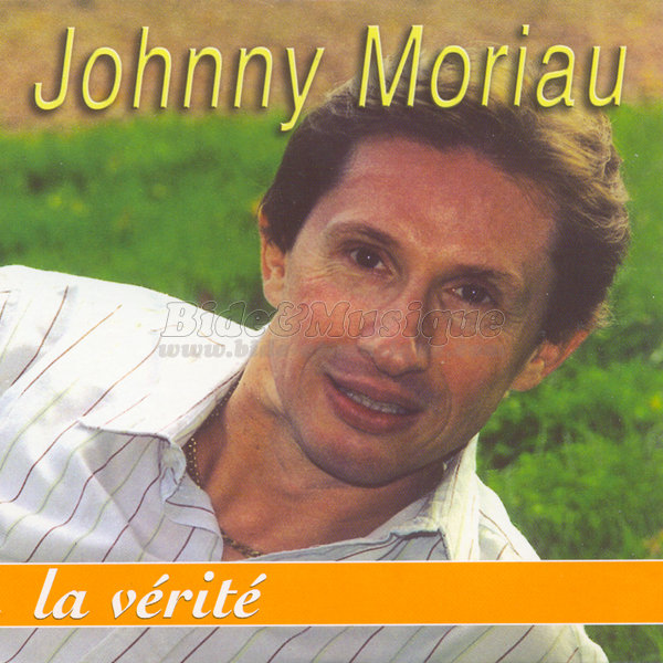 Johnny Moriau - vérité, La