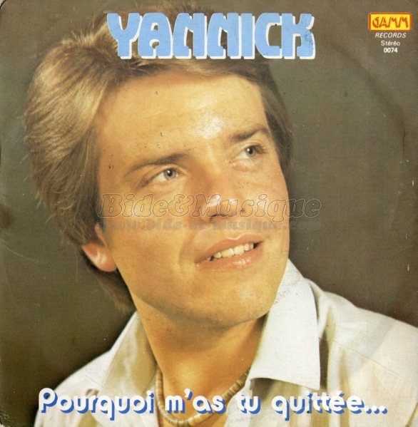Yannick - Pourquoi m'as tu quittée…